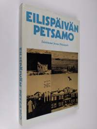 Eilispäivän Petsamo