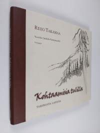 Kohtaamisia tulilla : tarinoita Lapista (ERINOMAINEN)