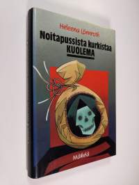 Noitapussista kurkistaa kuolema : jännitysromaani (signeerattu)