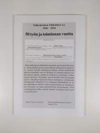 50 vuotta työtä ja toimintaa eläkeläisten etujen puolesta : Valkeakosken eläkeläiset ry 1960-2010