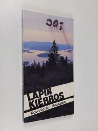 Lapin kierros : Rovaniemi-Nuorgam