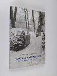 Hovista kartanoksi : itsenäistymisen vuosina 1916-1923