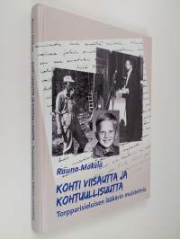 Kohti viisautta ja kohtuullisuutta : torpparisieluisen lääkärin muistelmia (signeerattu)