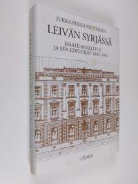 Leivän syrjässä : Maatilahallitus ja sen edeltäjät 1892-1992