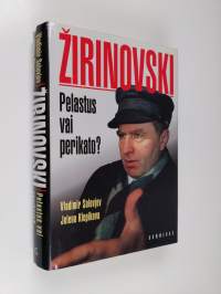 Zirinovski, pelastus vai perikato