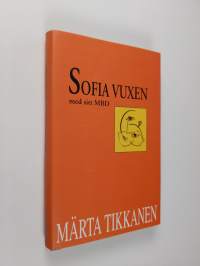 Sofia vuxen med sitt MBD