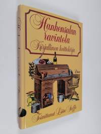 Hanhensulan ravintola : kirjallinen keittokirja