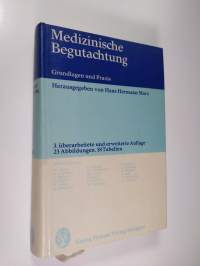 Medizinische Begutachtung : grundlagen und praxis