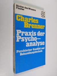 Praxis der Psychoanalyse: Psychologischer Konflikt und Behandlungstechnik