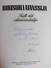 Ruusuillatanssija : Kylli-täti - elämäntaiteilija (signeerattu)