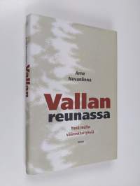 Vallan reunassa : ynnä muita väärinkäsityksiä