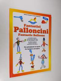 Fantastici Palloncini  = Fantastic balloons