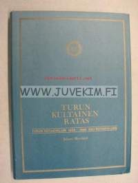 Turun kultainen ratas - Turun Rotaryklubi 1929 - 1989 Åbo Rotaryklubb