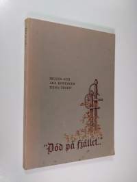 &quot;Död på fjället...&quot; Till 250-årsminnet av Jämtlandsarmén och fälttåget över gränsfjällen 1718-19 - Fältjägaren : medlemsblad för fältjägarföreningen 30.11.1968 nr 39