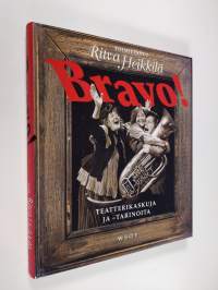 Bravo! : teatterikaskuja ja -tarinoita (signeerattu)