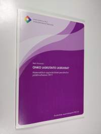 Onko laskutaito laskussa? : matematiikan oppimistulokset peruskoulun päättövaiheessa 2011