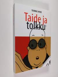 Taide ja tolkku (ERINOMAINEN)