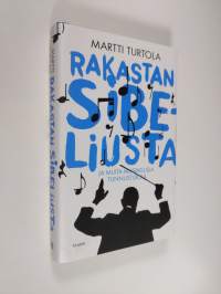 Rakastan Sibeliusta : ja muita musiikillisia tunnustuksia