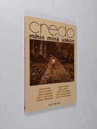 Credo : mihin minä uskon (tekijän omiste)