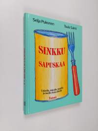 Sinkkusapuskaa : uskoille, siskoille, leskille ja muille yksin eläville