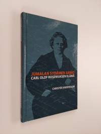 Jumalan sydämen armo : Carl Olof Roseniuksen elämä