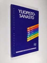 Yliopistosanasto = Universitetsordlista = University glossary = Universitätsglossar = Lexique des universites = Vocabulario universitario = Slovar&#039; universitetski...