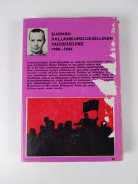 Nuoret taistelun tiellä : Suomen vallankumouksellinen nuorisoliike 1900-1944