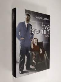 Eva Braunin elämä