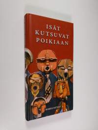 Isät kutsuvat poikiaan (signeerattu, tekijän omiste)