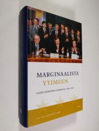 Marginaalista ytimeen : Suomi Euroopan Unionissa 1989-2003