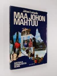Maa johon mahtuu : Australia suomalaisten silmin