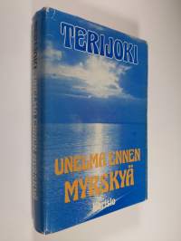 Terijoki 2, Unelma ennen myrskyä : kotiseutumuistoja