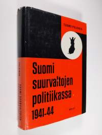 Suomi suurvaltojen politiikassa 1941-1944 : jatkosodan tausta