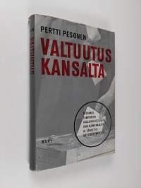 Valtuutus kansalta : tutkimus Tampereen vaalioikeutetuista, vaalikampanjasta ja äänestyskäyttäytymisestä