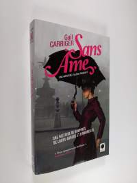 Sans âme : Une aventure de d&#039;Alexia Tarabotti