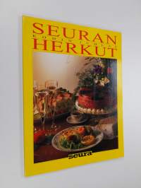 Kodin juhlat : juhlapöydän herkut - Seuran herkut :