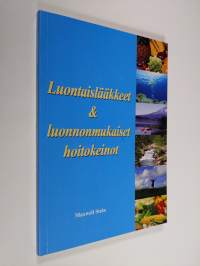 Luontaislääkkeet ja luonnonmukaiset hoitokeinot