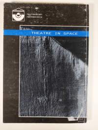 Teatteri tilassa Theatre in space : Teatterimuseon vuosikirja