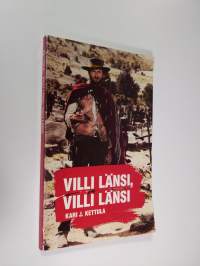 Villi länsi, villi länsi (signeerattu)