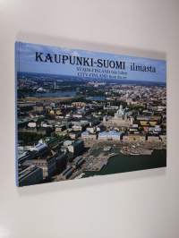 Kaupunki-Suomi ilmasta = Stads-Finland från luften = City-Finland from the air