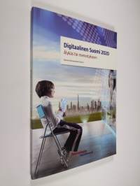 Digitaalinen Suomi 2020 : älykäs tie menestykseen