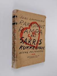 Rakastunut rampa eli Sakris Kukkelman, köyhä polseviikki : romaani