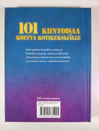 101 kiintoisaa koetta kotikeksijälle : kiehtovaa huvia ilman erikoisvälineitä