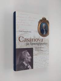 Casanova ja Sprengtporten : kirjastonhoitajan ja kenraalin yhteiset vuodet (ERINOMAINEN)