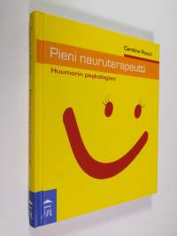 Pieni nauruterapeutti : huumorin psykologiaa