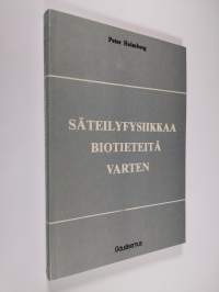 Säteilyfysiikkaa biotieteitä varten