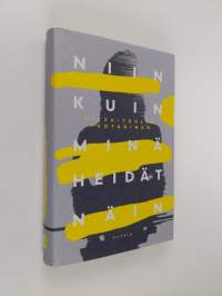 Niin kuin minä heidät näin : (koulu/dream baby dream) (signeerattu)
