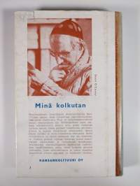 Minä kolkutan : katselen taakseni siihen mikä minut on tehnyt
