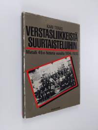 Verstasliikkeistä suurtaisteluihin : Metalli 49:n historia vuosilta 1894-1930