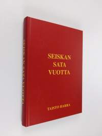 Seiskan sata vuotta : 1896-1996